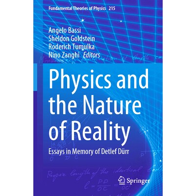 预订 Physics and the Nature of Reality: Essays in Memory of Detlef Dürr 物理学与现实的本质：德特勒夫·杜尔纪念文集: 978