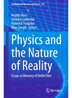 预订 Physics and the Nature of Reality: Essays in Memory of Detlef Dürr 物理学与现实的本质：德特勒夫·杜尔纪念文集: 978