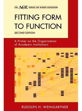 预订 Fitting Form to Function: A Primer on the Organization of Academic Institutions, 2nd Edition: 9781442211995