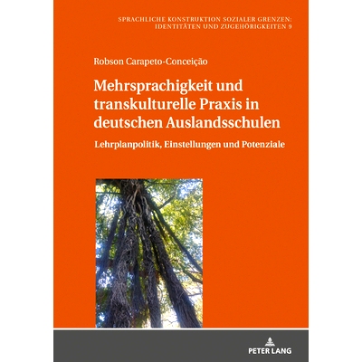 预订 Mehrsprachigkeit und transkulturelle Praxis in deutschen Auslandsschulen: Lehrplanpolitik Einstellungen und Potenzi