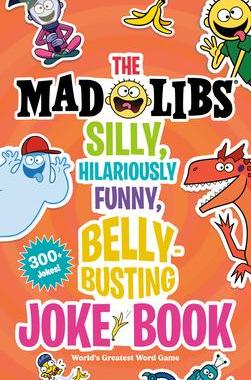 [预订]The Mad Libs Silly, Hilariously Funny, Belly-Busting Joke Book: World’s Greatest Word Game 9780593658789