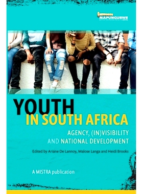 预订 Youth In South Africa: (in)visibility and national development: 9781920690298