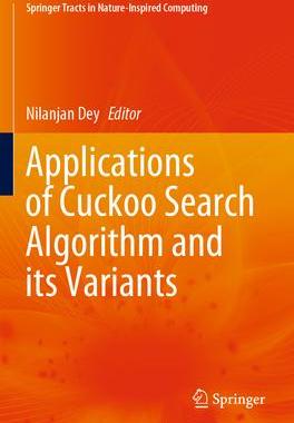 [预订]Applications of Cuckoo Search Algorithm and its Variants 9789811551659