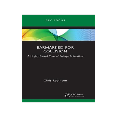 [预订]Earmarked for Collision: A Highly Biased Tour of Collage Animation 9781032103129