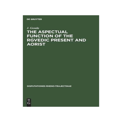 [预订]The Aspectual Function of the Rgvedic Present and Aorist 9783112415092