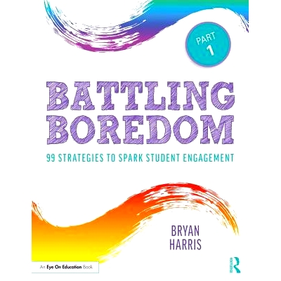 预订 Battling Boredom, Part 1: 99 Strategies to Spark Student Engagement 与无聊做斗争 第1部分：激发学生参与的99个策略: 9