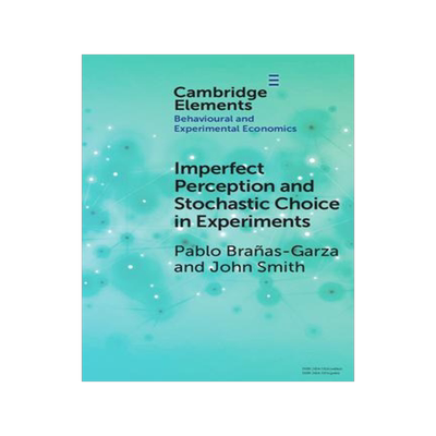 [预订]Imperfect Perception and Stochastic Choice in Experiments 9781009454414