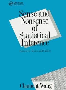[预订]Sense and Nonsense of Statistical Inference: Controversy: Misuse, and Subtlety 9780367402563