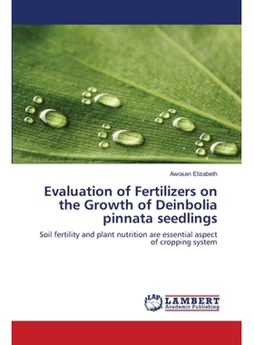预订 Evaluation of Fertilizers on the Growth of Deinbolia pinnata seedlings: Soil fertility and plant nutrition are esse