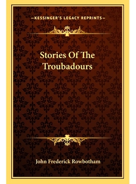 预订 Stories Of The Troubadours: 9781162874463