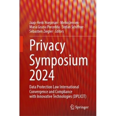 预订 Privacy Symposium 2024 Data Protection Law International Convergence and Compliance with Innovative Technologies (D