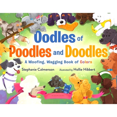 预订 Oodles of Poodles and Doodles: A Woofing, Wagging Book of Colors