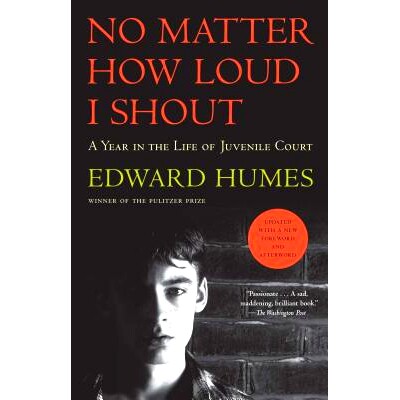 预订 No Matter How Loud I Shout: A Year in the Life of Juvenile Court 不管我大喊大叫：少年法庭生活中的一年: 978150110293