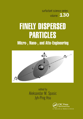 【预订】Finely Dispersed Particles: Micro-, Nano-, and Atto-Engineering