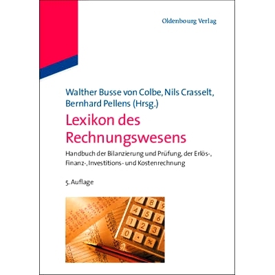 预订 Lexikon des Rechnungswesens: Handbuch der Bilanzierung und Prüfung, der Erlös-, Finanz-, Investitions- und Kosten