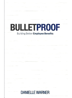 预订 Bulletproof: Building Better Employee Benefits: 9789810986742