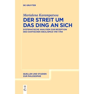 预订 Der Streit um das Ding an sich: Systematische Analysen zur Rezeption des kantischen Idealismus 1781–1794 关于事物