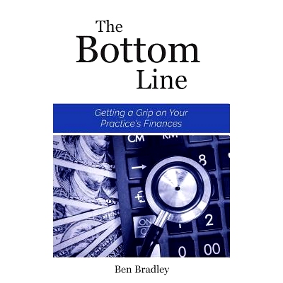预订 The Bottom Line: Getting a Grip on Your Practice’s Finances: 9781945733031