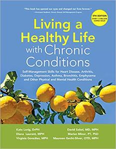 【预订】Living a Healthy Life with Chronic Conditions: Self-Management Skills for Heart Disease, Arthritis, Diabet...