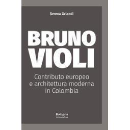 预订 Bruno Violi : contributo europeo e architettura moderna in Colombia: 9791254774106