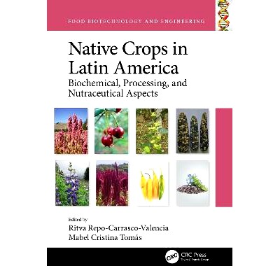 预订 Native Crops in Latin America: Biochemical, Processing, and Nutraceutical Aspects: 9781032187778
