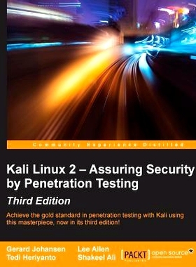 预订 Kali Linux 2 – Assuring Security by Penetration Testing: Achieve the gold standard in penetration testing with Kal
