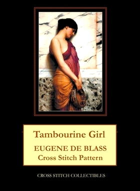 预订 Tamourine Girl: Eugene de Blass Cross Stitch Pattern: 9798852164476