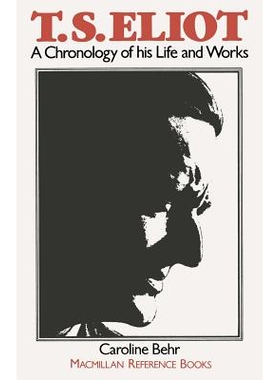 预订 T. S. Eliot: A Chronology of his Life and Works: 9780333328286