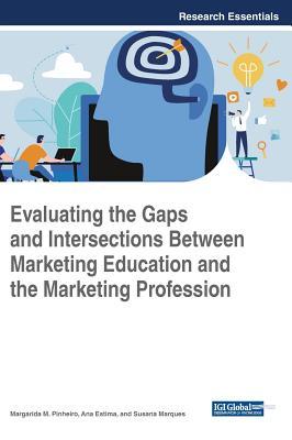 【预订】Evaluating the Gaps and Intersections Between Marketing Education and the Marketing Profession