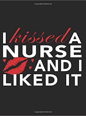 【预售】I Kissed a Nurse and I Liked It: Nur...