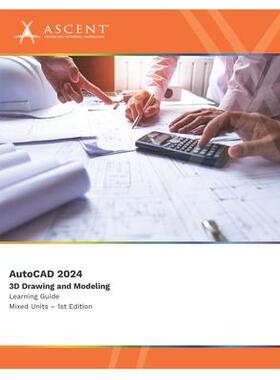 [预订]AutoCAD 2024: 3D Drawing and Modeling (Mixed Units) 9781959504535