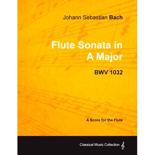 Bwv 9781447440253 Bach Sonata Sebastian Flute 1032 预订 Major Johann