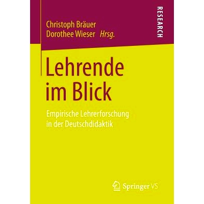 预订 Lehrende im Blick: Empirische Lehrerforschung in der Deutschdidaktik 教师一览-德国教学实证研究: 9783658097332