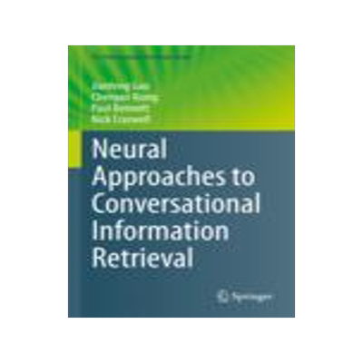 [预订]Neural Approaches to Conversational Information Retrieval