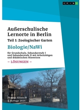 预订 Außerschulische Lernorte in Berlin (Biologie/Nawi): Teil 1: Zoologischer Garten (Lösungsbuch): 9783389133491