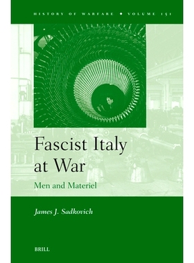 预订 Fascist Italy at War: Men and Materiel: 9789004701830
