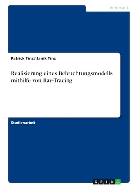 预订 Realisierung eines Beleuchtungsmodells mithilfe von Ray-Tracing: 9783346461186