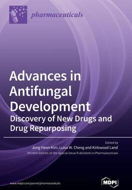 [预订]Advances in Antifungal Development: Discovery of New Drugs and Drug Repurposing 9783036547688