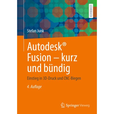 预订 Autodesk* Fusion – kurz und bündig Einstieg in 3D-Druck und CNC-Biegen Autodesk* Fusion 简明教程:3D 打印与数控折