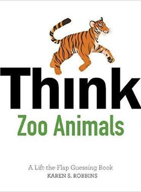 【预售】Think Zoo Animals: A Lift-The-Flap Guessing Book