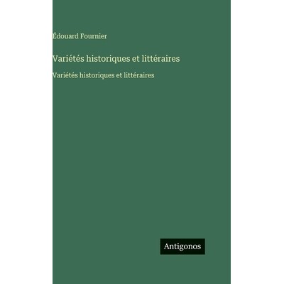 预订 Variétés historiques et littéraires: Variétés historiques et littéraires: 9783563755365