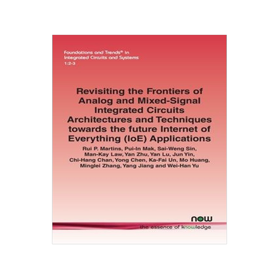 [预订]Revisiting the Frontiers of Analog and Mixed-Signal Integrated Circuits Architectures and Techniques 9781680838923