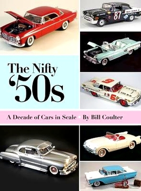 预订 The Nifty ’50s: A Decade of Cars in Scale: 9781483905730