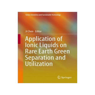 预订 Application of Ionic Liquids on Rare Earth Green Separation and Utilization