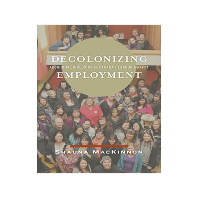 [预订]Decolonizing Employment 9780887557811
