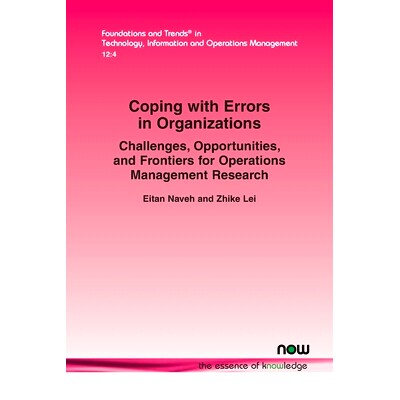预订 Coping with Errors in Organizations: Challenges, Opportunities, and Frontiers for Operations Management Research 应