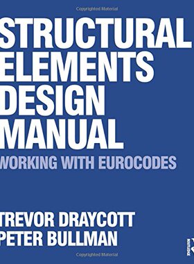 【预订】Structural Elements Design Manual: Working with Eurocodes