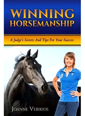 预订 Winning Horsemanship: A Judge’s Secrets and Tips For Your Success: 9781925288001