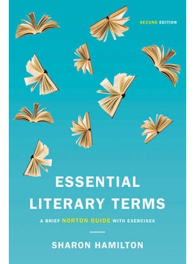 预订 Essential Literary Terms: A Brief Norton Guide with Exercises 基本文学术语：诺顿简短指南和练习: 9780393283891