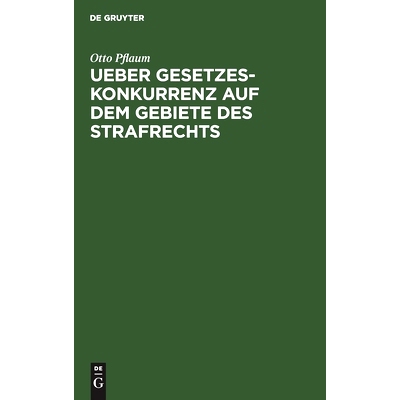 预订 Ueber Gesetzeskonkurrenz auf dem Gebiete des Strafrechts: 9783112511237